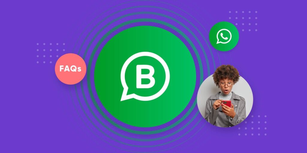 Pessoa verificando o WhatsApp Business - Perguntas Frequentes (FAQ)